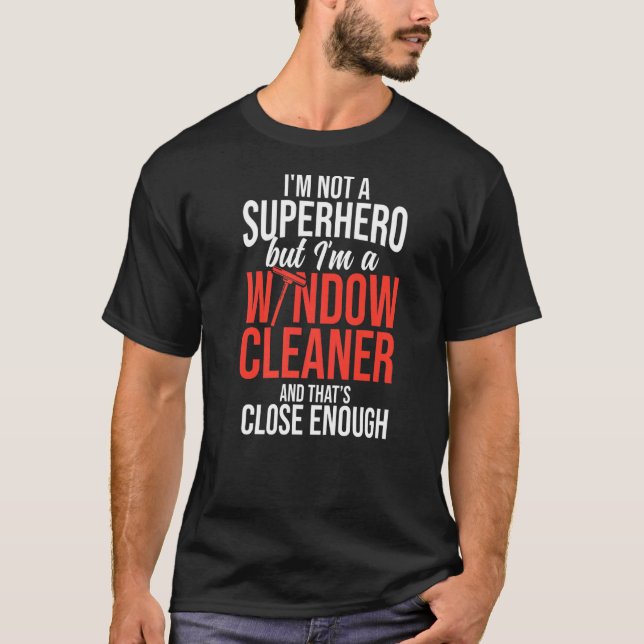 Window Cleaner  Cleaning   13 T-Shirt (Front)