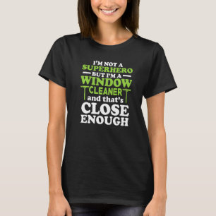 Window Cleaner Cleaning 37 T-Shirt