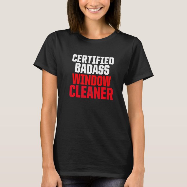 Window Cleaner Cleaning  6 T-Shirt (Front)