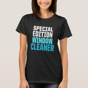 Window Cleaner Edition Cleaning T-Shirt
