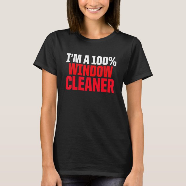 Window Cleaner Pride Cleaning T-Shirt (Front)