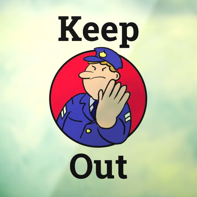 Window Transparent Keep Out Sign (Sheet 3)