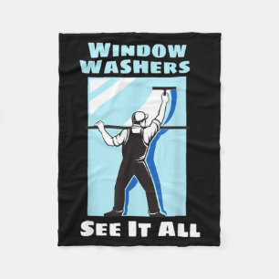 Window Washer Funny Window Washing Cleaner Quote Fleece Blanket