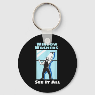 Window Washer Funny Window Washing Cleaner Quote Keychain