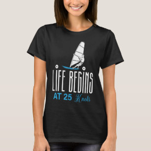 Windsurf Windsurfing Water Sports Life Begins At 2 T-Shirt
