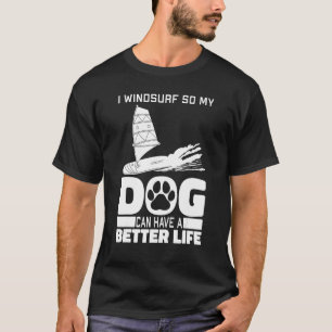 Windsurfer Dog - Sailboarding Boardsailing Windsur T-Shirt