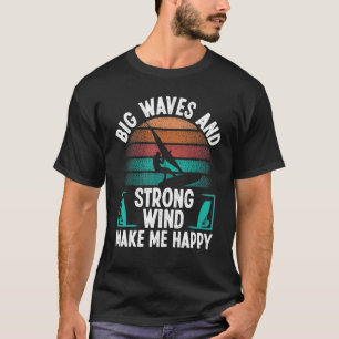 Windsurfer Sail Strong Wind Big Waves Windsurfing  T-Shirt