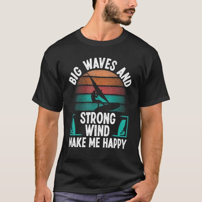 Windsurfer Sail Strong Wind Big Waves Windsurfing  T-Shirt (Front)