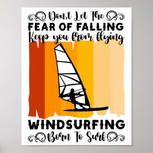 Windsurfing Born To Surf Surfer Windsurfer Poster