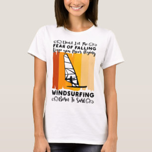 Windsurfing Born To Surf Surfer Windsurfer T-Shirt