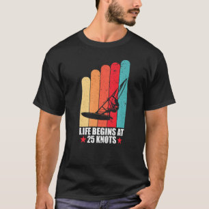 Windsurfing Life Begins At 25 Knots Vintage Retro  T-Shirt