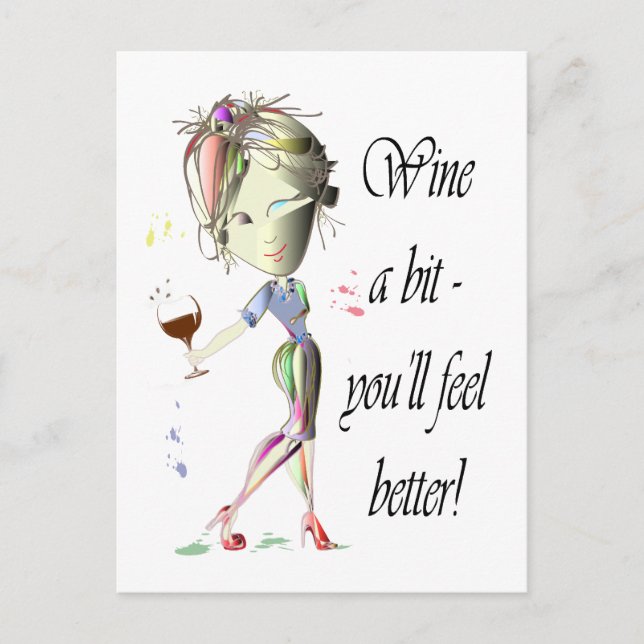 Wine a bit - you'll feel better! Funny Wine Gifts Postcard (Front)