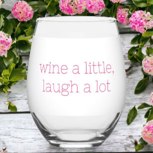 Wine a Little Laugh a Lot Funny Stemless Wine Glass