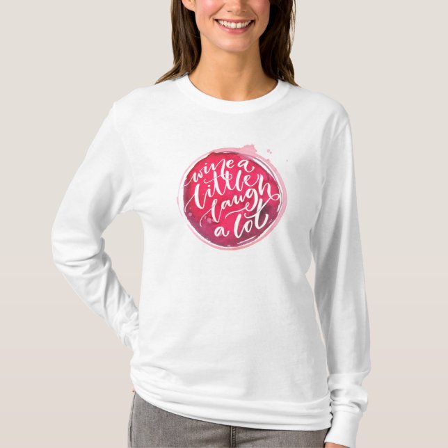 Wine a Little T-Shirt (Front)