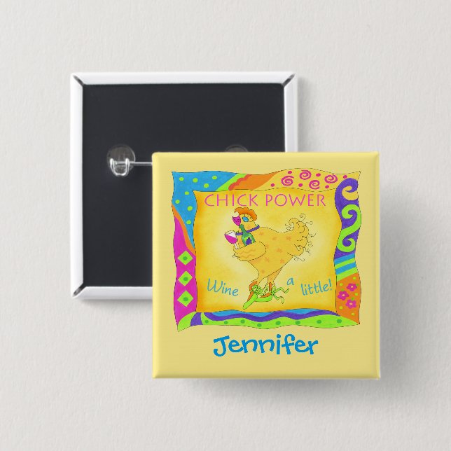Wine a Little Yellow Chick Power Name Badge 2 Inch Square Button (Front & Back)