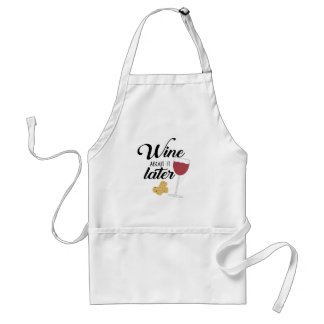 Wine About it Later Apron