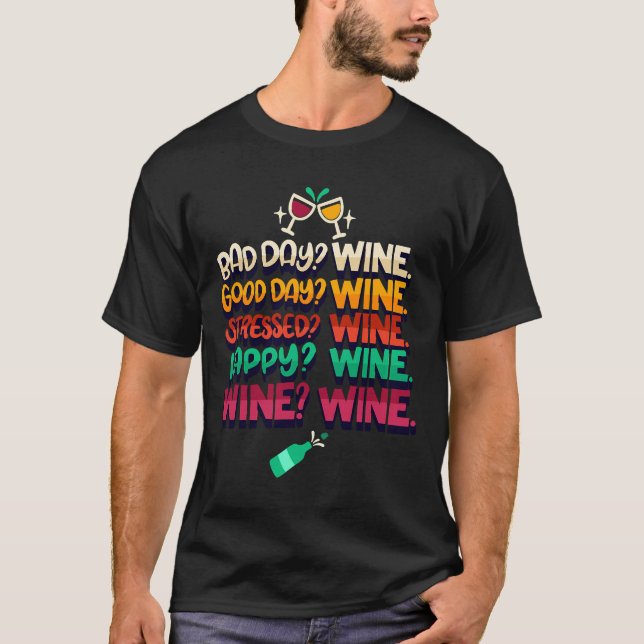 Wine Alcohol Drinker Humour T-Shirt (Front)