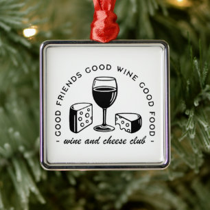 Wine and cheese lovers club metal ornament