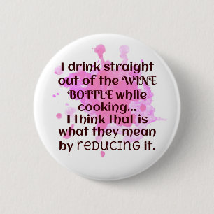 Wine and Cooking Joke Gift FUNNY Red and Pink 2 Inch Round Button
