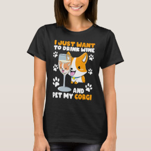 Wine And Corgi Puppy Alcohol Drinker Humour T-Shirt