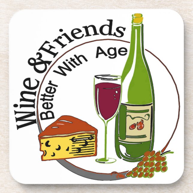 Wine And Friends Better With Age Coaster (Front)
