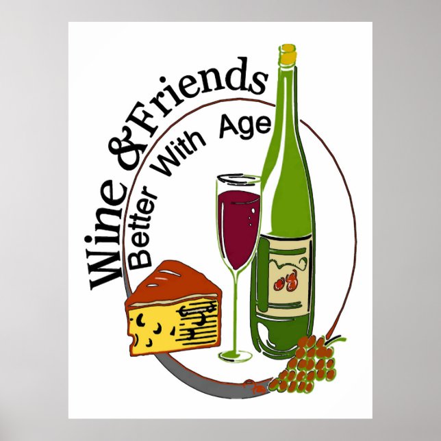 Wine And Friends Better With Age Poster (Front)