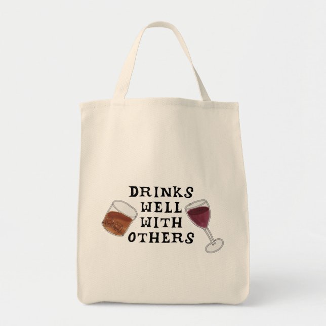 Wine and Liquor Drinks Well With Others Tote Bag (Front)