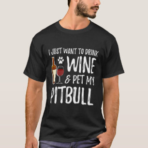 Wine And Pitbull Hoodie For Pitbull Dog Mom T-Shirt