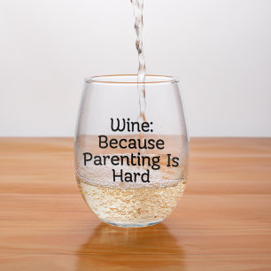 Wine Because Parenting is Hard Stemless Wine Glass