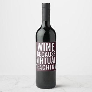 Wine Because Virtual Teaching   Appreciation Wine Label