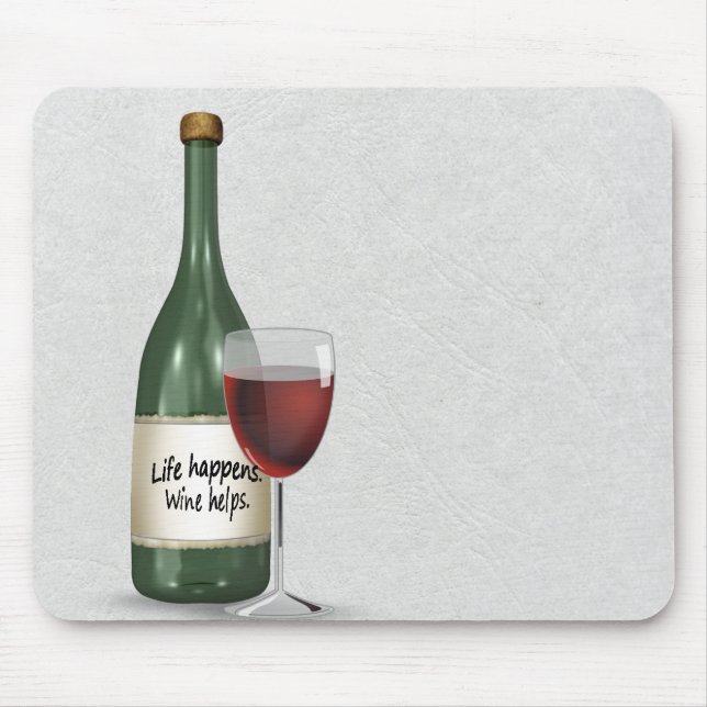 Wine bottle and glass with quote mouse pad (Front)