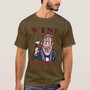 Wine Changed My Life T-Shirt