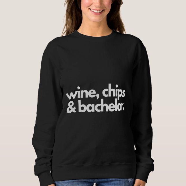 Wine Chips &amp Amp Amp Bachelor Fitted Scoop Sweatshirt (Front)