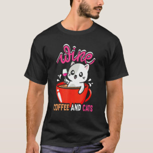 Wine Coffee Cat Kitten Dad Mom Pet Owner Papa Momm T-Shirt
