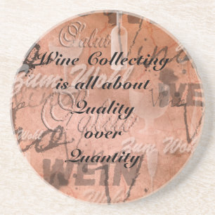 Wine collecting is all about Quality over Quality Coaster
