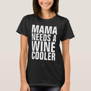 WINE COOLER MOM T-SHIRTS