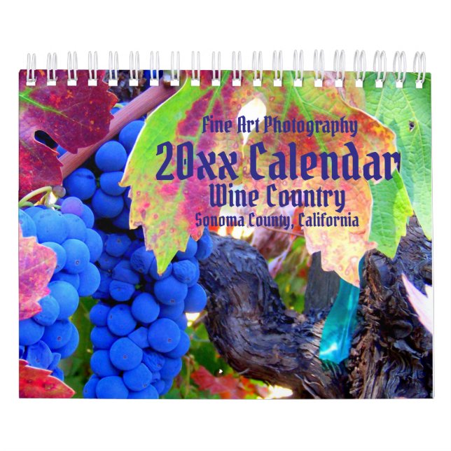 Wine Country, Sonoma County, California Calendar (Cover)