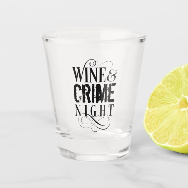 Wine & Crime Night - funny true crime Shot Glass (Front)