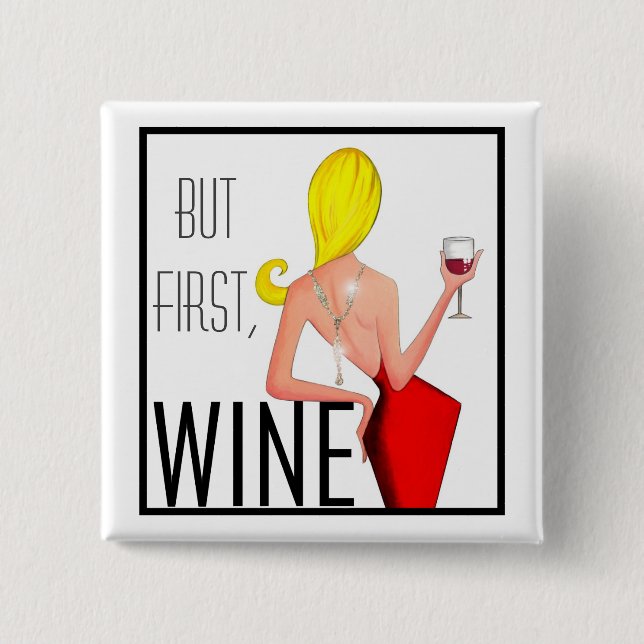 "Wine DIVA" - But first, Wine... 2 Inch Square Button (Front)