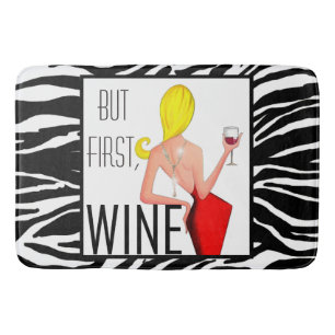 "Wine DIVA" - But first...Wine! Bath Mat