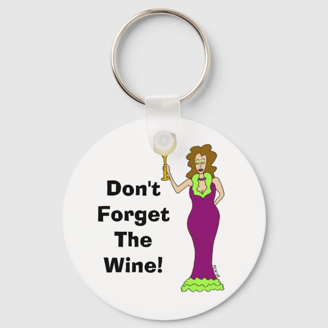 Wine Diva "Don't Forget The Wine" Keychain (Front)