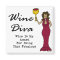 Wine Diva "Wine Is My Award For Being Fabulous"