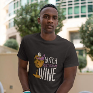 Wine Drink Witch Quote T-Shirt