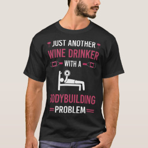 Wine Drinker Bodybuilding Bodybuilder T-Shirt