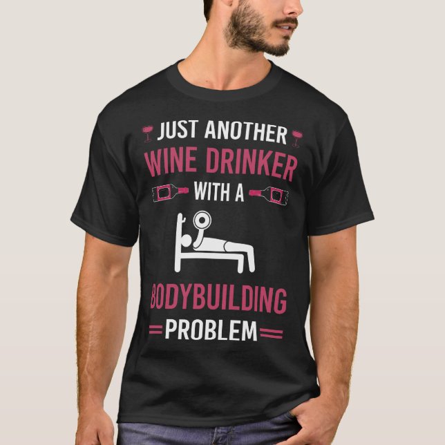 Wine Drinker Bodybuilding Bodybuilder T-Shirt (Front)