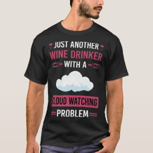 Wine Drinker Cloud Watching T-Shirt