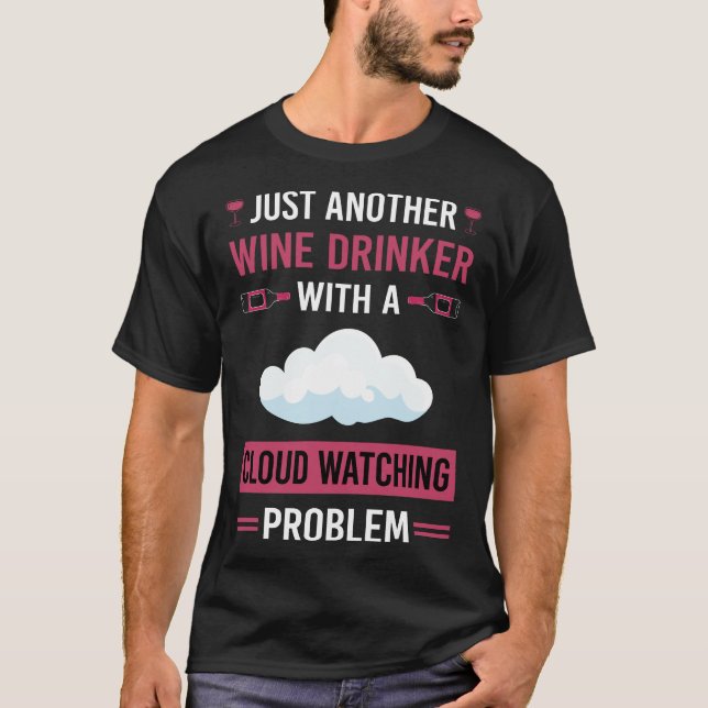 Wine Drinker Cloud Watching T-Shirt (Front)