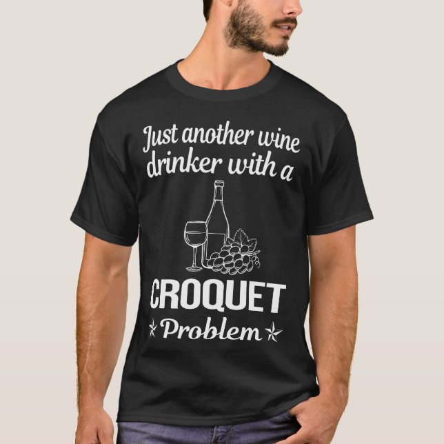 Wine Drinker Croquet T-Shirt (Front)