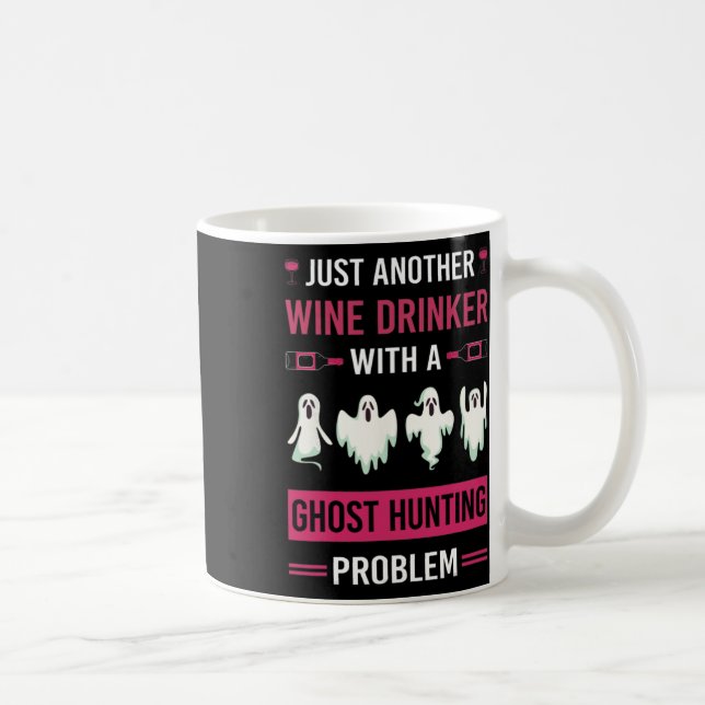 Wine Drinker Ghost Hunting Hunter Paranormal Ghost Coffee Mug (Right)