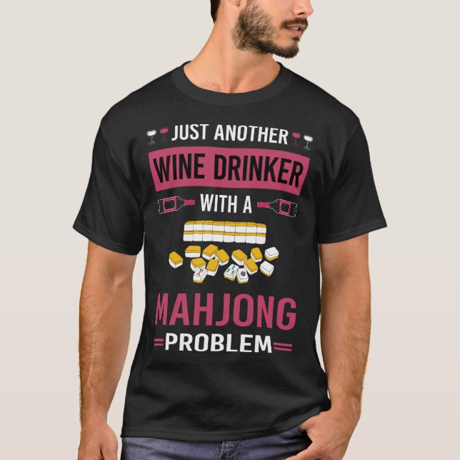 Wine Drinker Mahjong Majong Mah Jong Mah Jongg T-Shirt (Front)